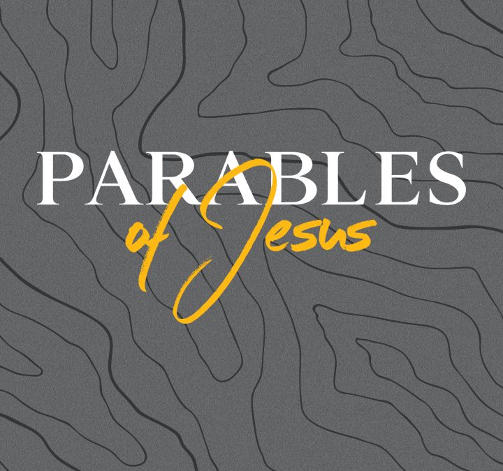 12/01/19 – Parables of Jesus (Week 7)