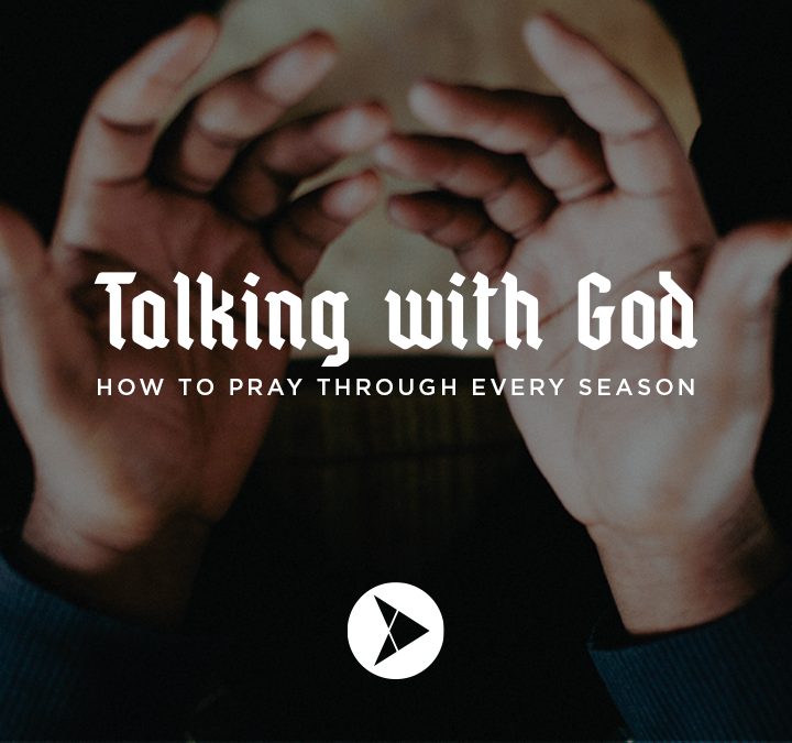 06/07/20 – Talking with God (Week 2)