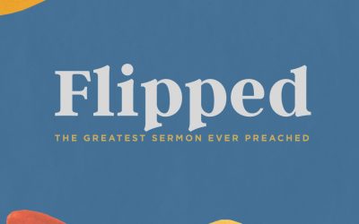 Sunday Worship | Flipped: The Greatest Sermon Ever Preached (Week 9) | Pastor Jeff Snodgrass