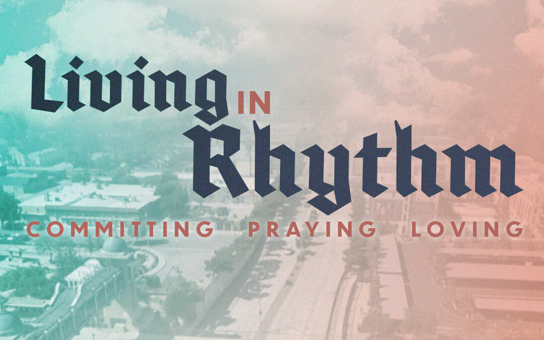 Loving Through Service | Living In Rhythm (Week 3) | Pastors Glenn Gunderson and Eric Vasquez