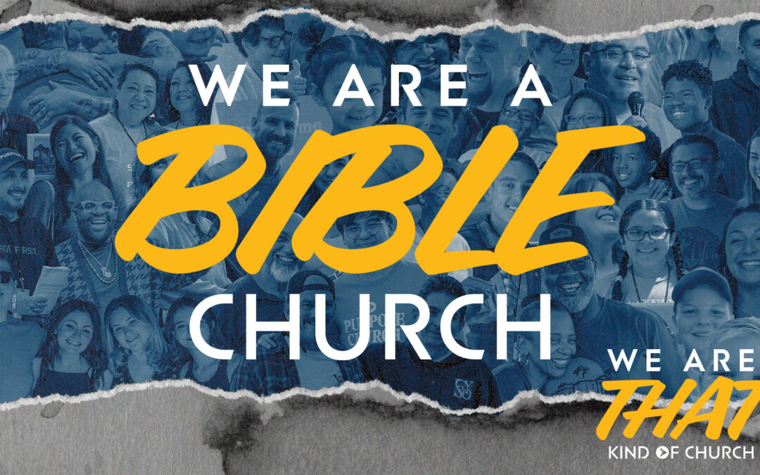 We Are A Bible Church | We Are that Kind of Church (Week 2) | Pastor Eric Holmstrom