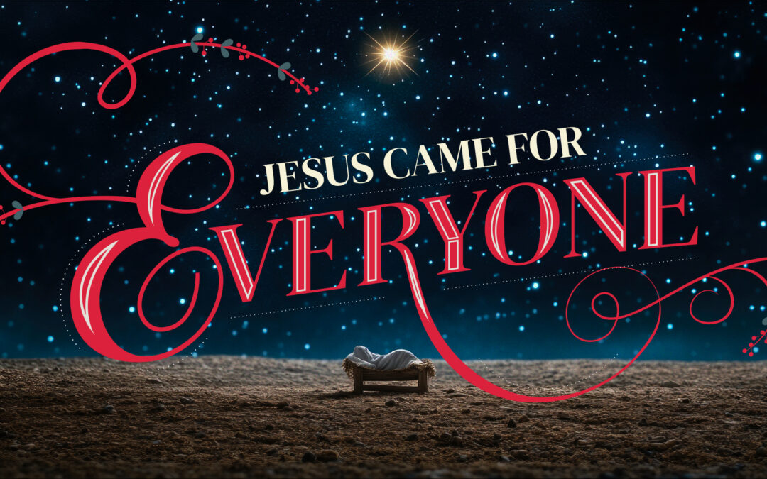 Jesus Came for the Doubtful | Claire Bertrand | Jesus Came for Everyone (Week 1)